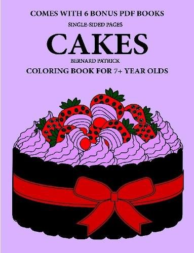 Cover image for Coloring Book for 7+ Year Olds (Cakes)