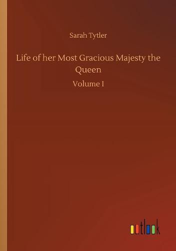 Cover image for Life of her Most Gracious Majesty the Queen