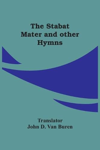 Cover image for The Stabat Mater And Other Hymns