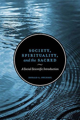 Society, Spirituality, and the Sacred: A Social Scientific Introduction