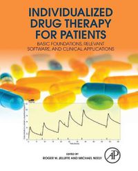 Cover image for Individualized Drug Therapy for Patients: Basic Foundations, Relevant Software and Clinical Applications