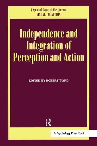 Cover image for Independence and Integration of Perception and Action: A Special Issue of Visual Cognition