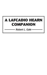 Cover image for A Lafcadio Hearn Companion