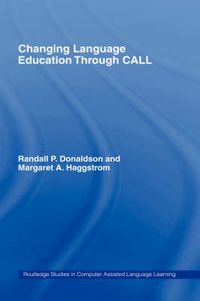 Cover image for Changing Language Education Through CALL