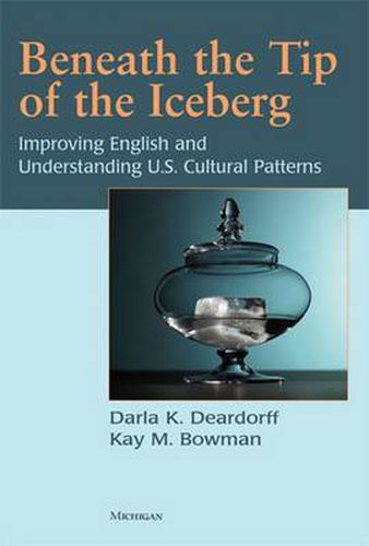 Cover image for Beneath the Tip of the Iceberg: Improving English and Understanding of U.S. Cultural Patterns