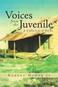 Cover image for Voices from the Juvenile: A Collection of Poems