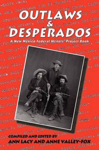 Cover image for Outlaws & Desperados: A New Mexico Federal Writers' Project Book