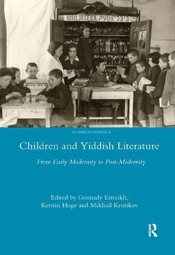 Children and Yiddish Literature From Early Modernity to Post-Modernity: From Early Modernity to Post-Modernity