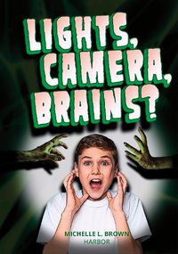 Cover image for Lights, Camera, Brains?