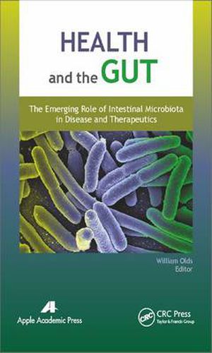 Health and the Gut: The Emerging Role of Intestinal Microbiota in Disease and Therapeutics