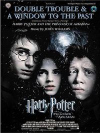 Cover image for Double Trouble & A Window to the Past - Trumpet: Selections from Harry Potter and the Prisoner of Azkaban