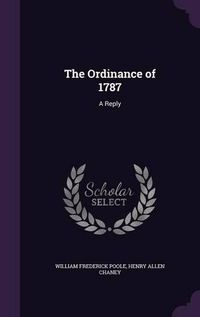 Cover image for The Ordinance of 1787: A Reply