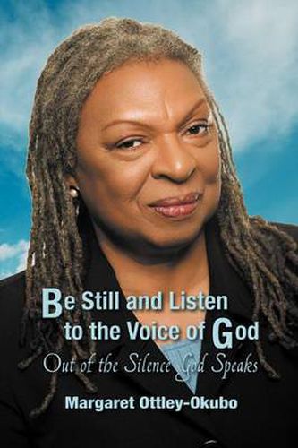 Cover image for Be Still and Listen to the Voice of God: Out of the Silence God Speaks