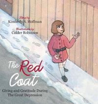 Cover image for The Red Coat: Giving and Gratitude During The Great Depression