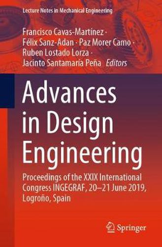 Cover image for Advances in Design Engineering: Proceedings of the XXIX International Congress INGEGRAF, 20-21 June 2019, Logrono, Spain