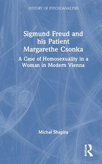 Cover image for Sigmund Freud and his Patient Margarethe Csonka