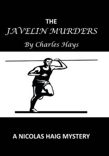 Cover image for The Javelin Murders: A Nicolas Haig Mystery