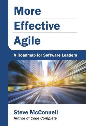 Cover image for More Effective Agile: A Roadmap for Software Leaders