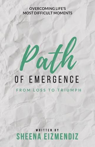 Cover image for Path of Emergence: From Loss To Triumph