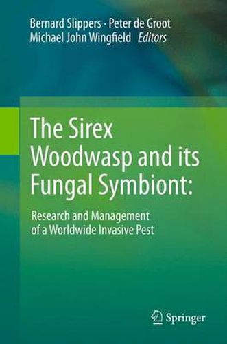 The Sirex Woodwasp and its Fungal Symbiont:: Research and Management of a Worldwide Invasive Pest