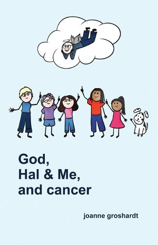 Cover image for God, Hal & Me, and cancer