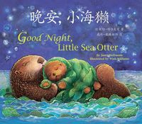 Cover image for Good Night, Little Sea Otter (Chinese/English)