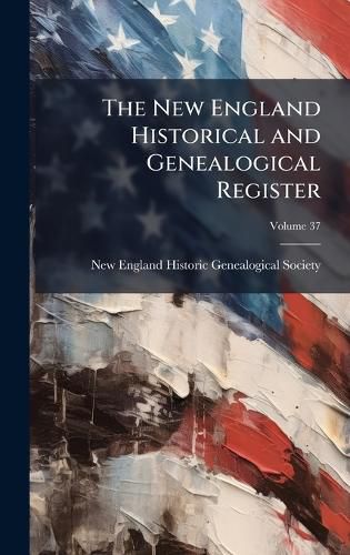 Cover image for The New England Historical and Genealogical Register