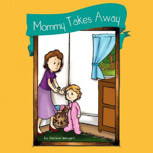 Cover image for Mommy Takes Away