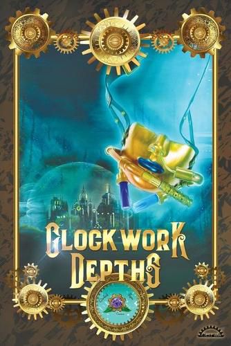 Cover image for Clockwork Depths: An Undersea Steampunk Roleplaying Game