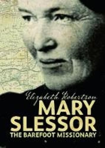 Cover image for Mary Slessor: The Barefoot Missionary