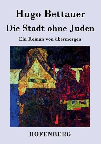 Cover image for Die Stadt ohne Juden: Ein Roman von ubermorgen
