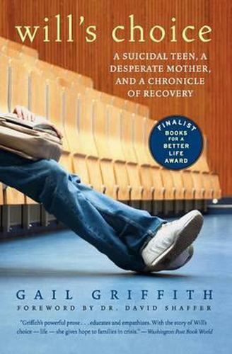 Cover image for Will's Choice: A Suicidal Teen, a Desperate Mother, and a Chronicle of Recovery