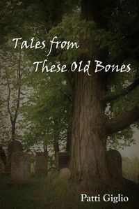 Cover image for Tales from These Old Bones