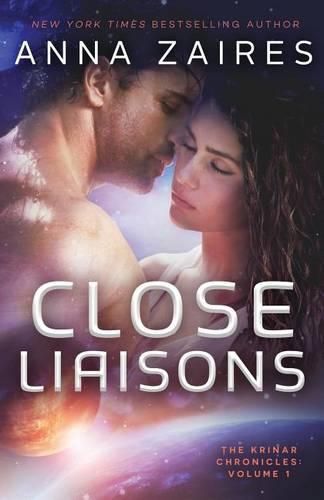 Cover image for Close Liaisons: The Krinar Chronicles