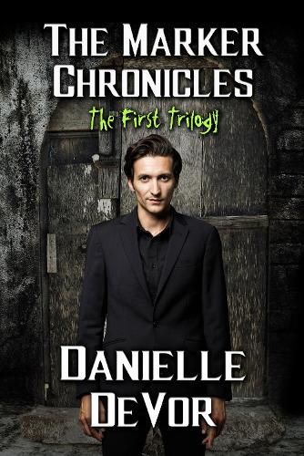 Cover image for The Marker Chronicles, The First Trilogy: (Books 1 - 3 of Horror and Dark Fantasy)