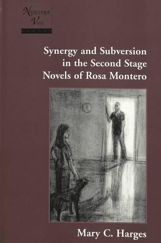 Cover image for Synergy and Subversion in the Second Stage Novels of Rosa Montero