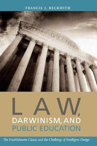 Cover image for Law, Darwinism, and Public Education: The Establishment Clause and the Challenge of Intelligent Design