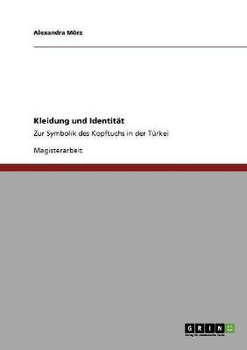 Cover image for Kleidung und Identitat: Zur Symbolik des Kopftuchs in der Turkei