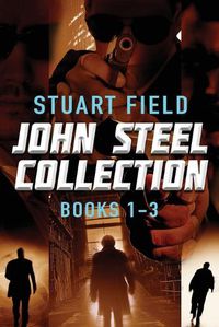 Cover image for John Steel Collection - Books 1-3