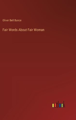 Cover image for Fair Words About Fair Woman