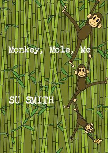 Cover image for Monkey, Mole, Me