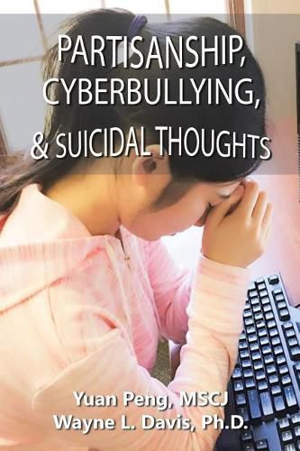 Partisanship, Cyberbullying, & Suicidal Thoughts