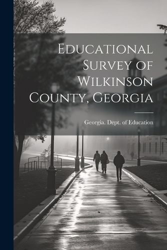 Cover image for Educational Survey of Wilkinson County, Georgia