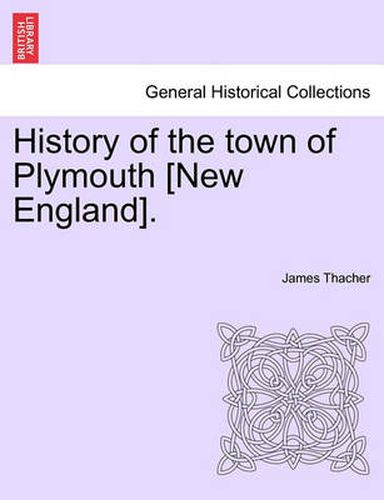 Cover image for History of the Town of Plymouth [New England].