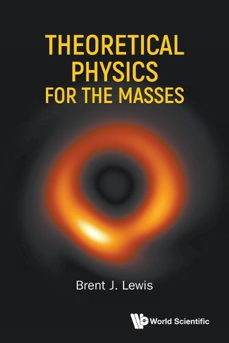 Cover image for Theoretical Physics For The Masses
