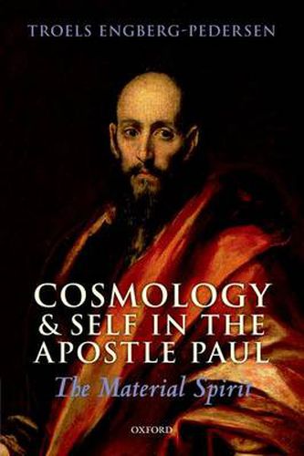 Cosmology and Self in the Apostle Paul: The Material Spirit