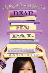 Cover image for Dear Pen Pal: The Mother-Daughter Book Club
