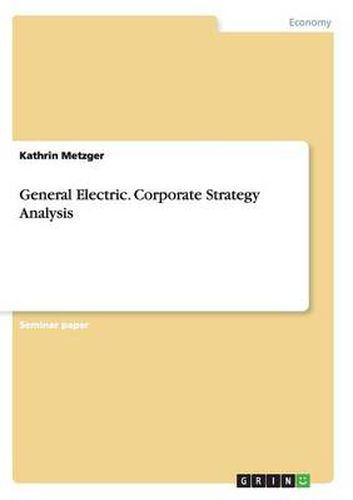 Cover image for General Electric. Corporate Strategy Analysis