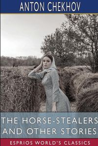 Cover image for The Horse-Stealers and Other Stories (Esprios Classics)