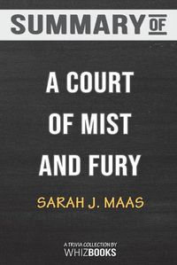 Cover image for Summary of A Court of Mist and Fury: A Court of Thorns and Roses by Sarah J. Maas: Trivia/Quiz for Fans